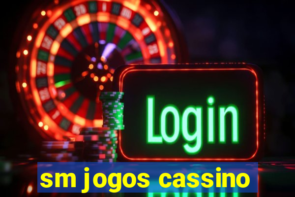 sm jogos cassino